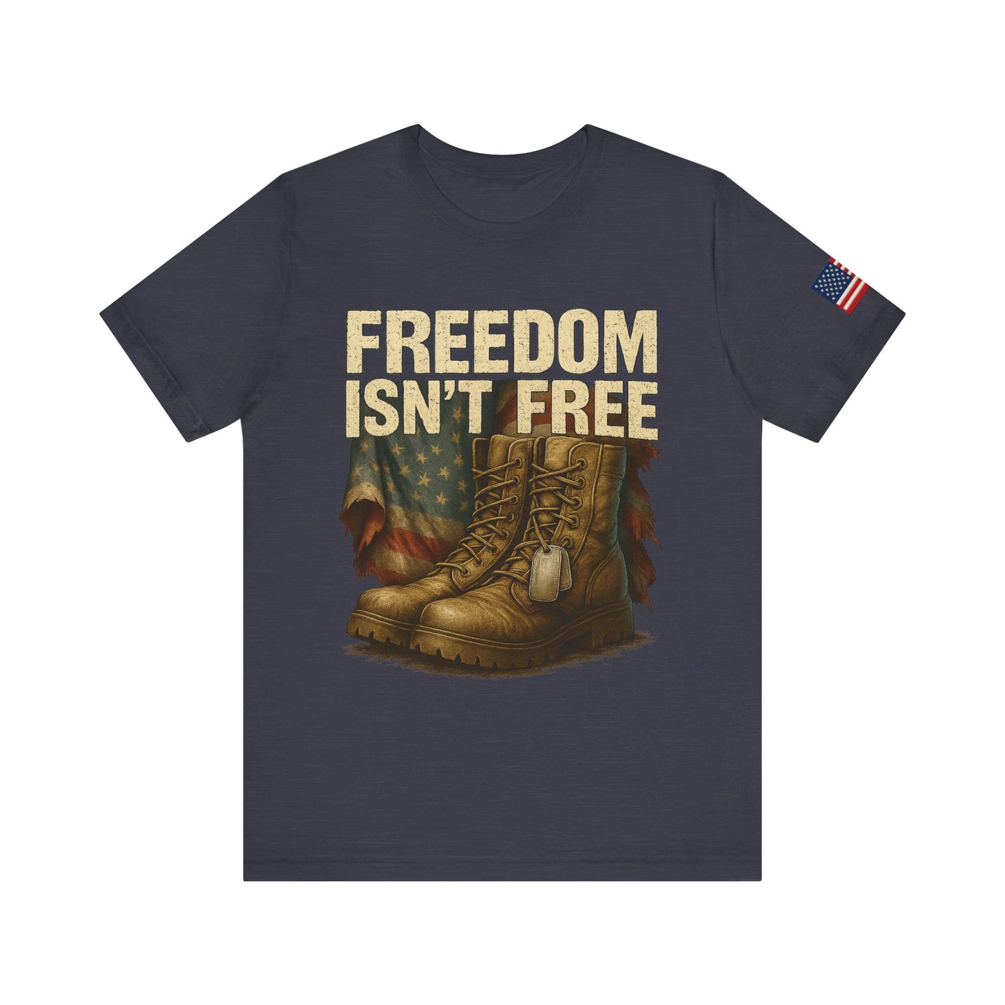 Freedom Isn’t Free Tee – Veteran Tribute Military Shirt