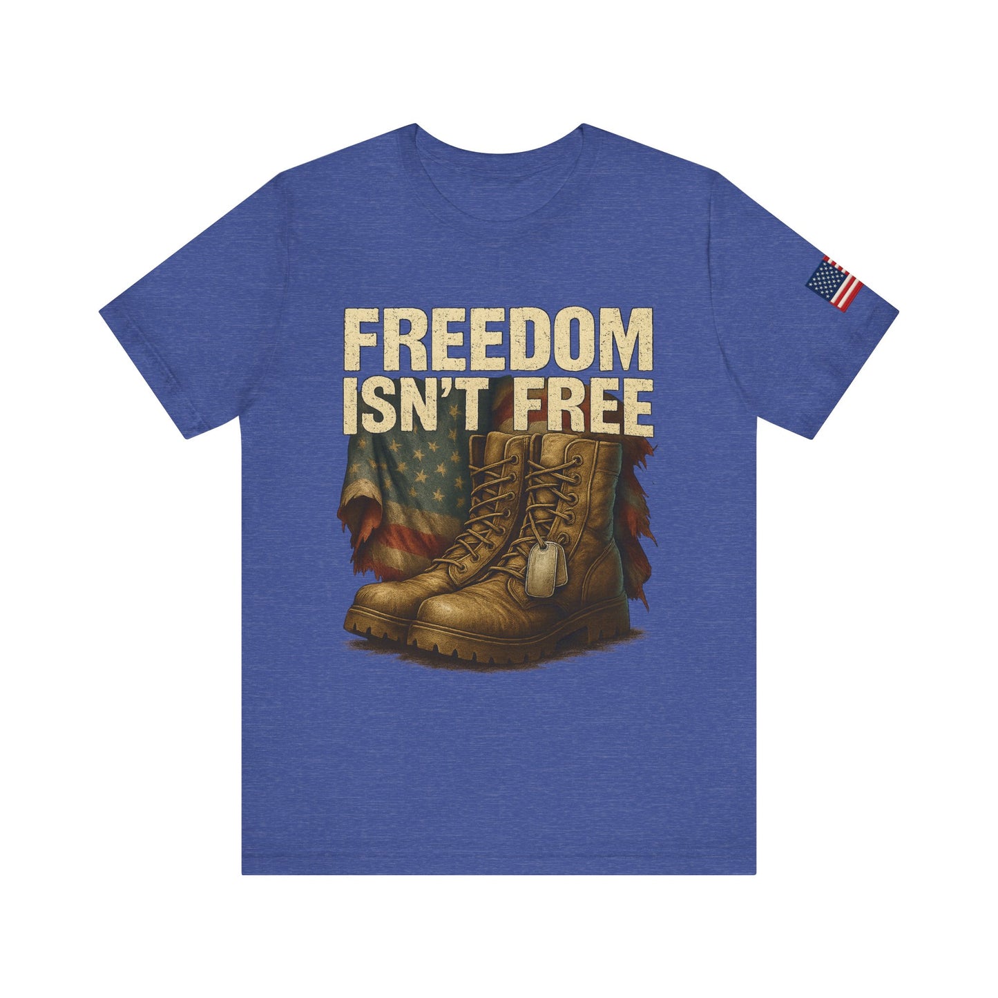 Freedom Isn’t Free Tee – Veteran Tribute Military Shirt