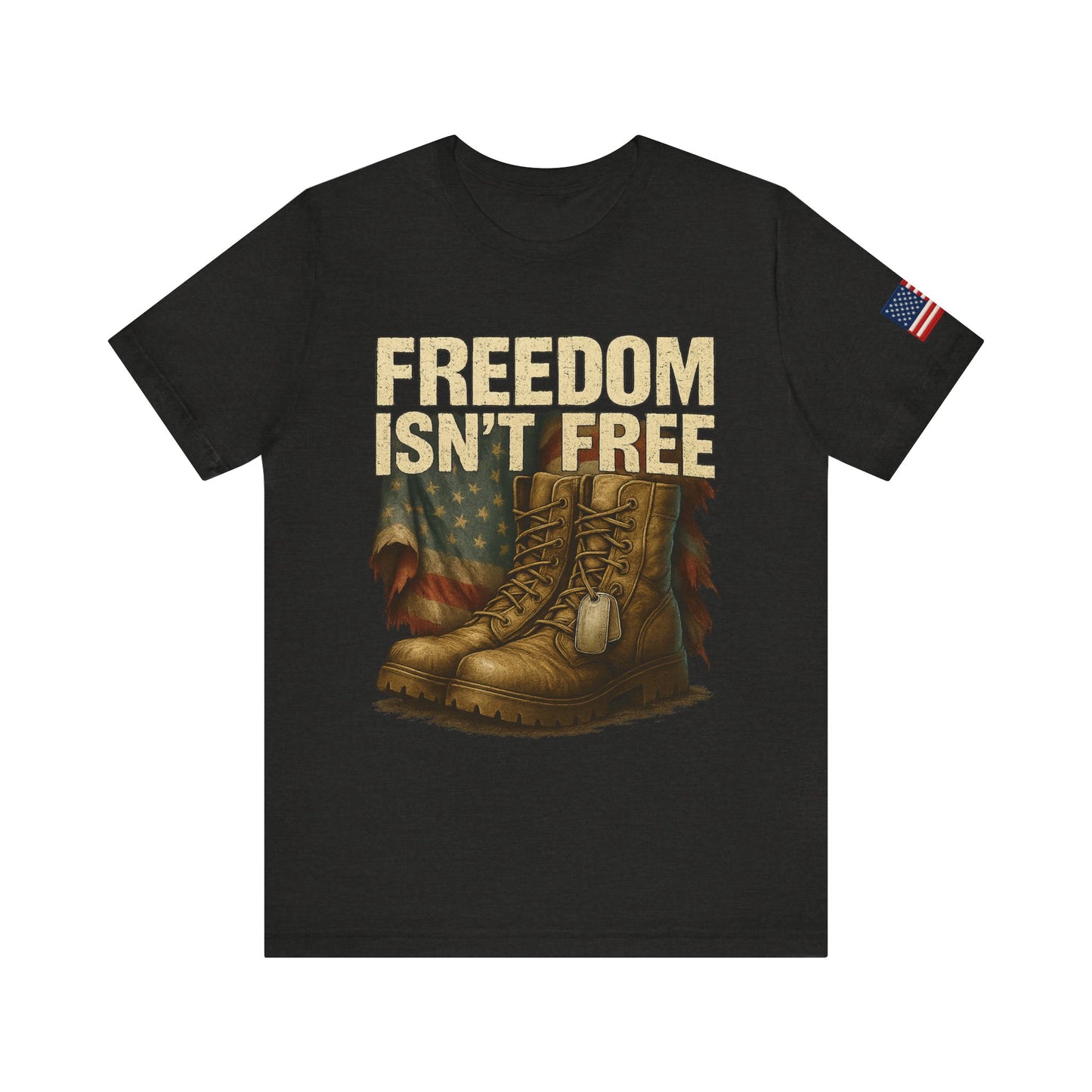 Freedom Isn’t Free Tee – Veteran Tribute Military Shirt