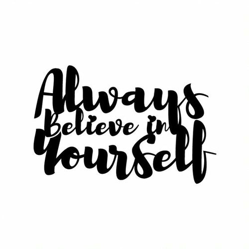 Always Believe in Yourself metal wall art inspirational decor