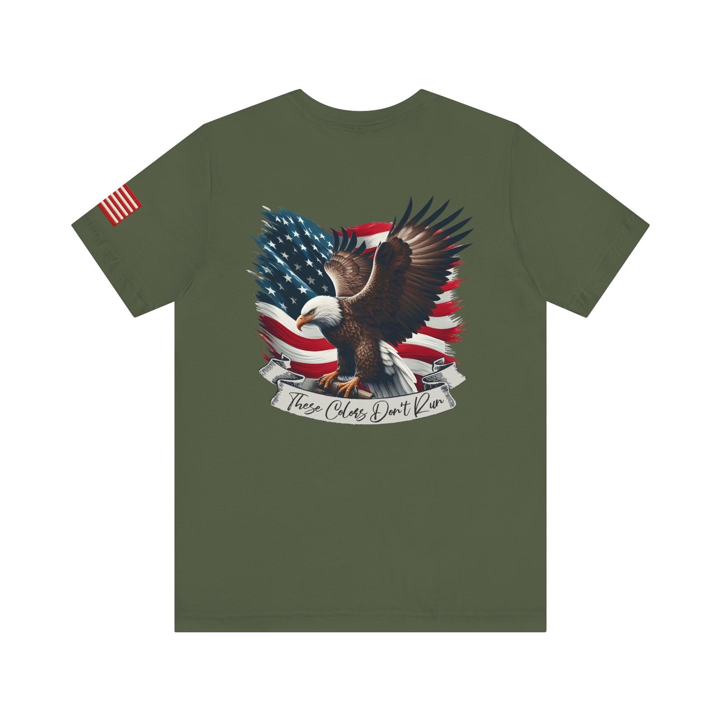 Green t-shirt back with an eagle and American flag design "These Colors Don't Run"
