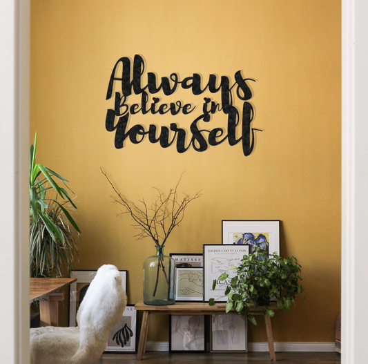 Always Believe in Yourself metal wall art inspirational decor