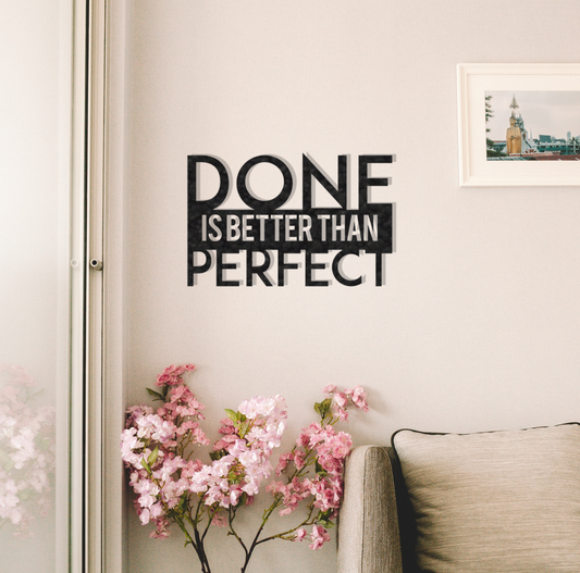 Done is better than perfect metal wall art for office